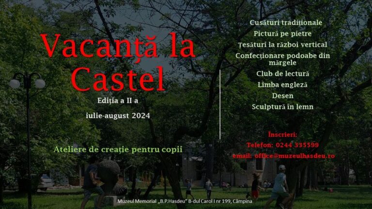 Oportunitate unică la Muzeul Memorial „B.P. Hasdeu” din Câmpina. Ateliere de vară pline de creativitate și aventură