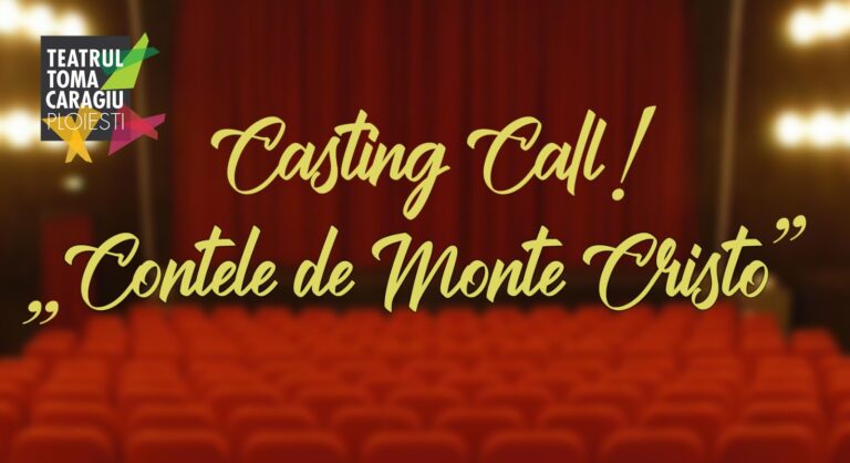 Teatrul „Toma Caragiu” caută talente pentru musicalul „Contele de Monte Cristo”