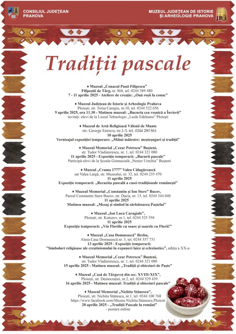 Sărbători Pascale cu tradiții și creație la muzeele din Prahova